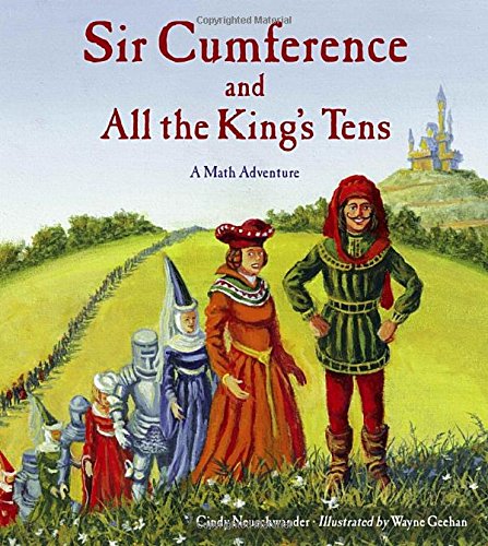 Sir Cumference and All the King's Tens (Charlesbridge Math Adventures)