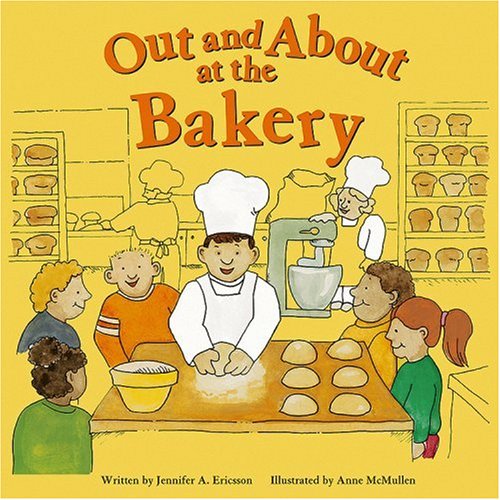 Out and about at the Bakery (Field Trips (Picture Window Hardcover)) by Jennifer A. Ericsson