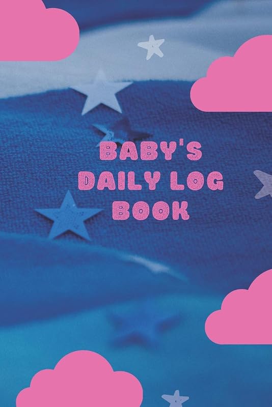 Baby's Daily Log Book: Register Activities, Daily Care, Record Sleep, Diapers, Feed. Perfect Gift For New Moms Or Nannies ( Newborn Baby's Schedule ) by Nicola Creative Art