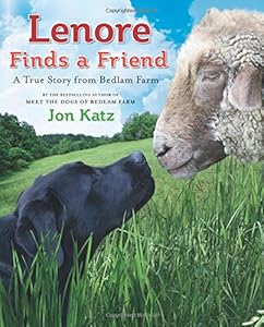 Lenore Finds a Friend: A True Story from Bedlam Farm
