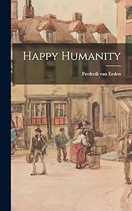 Happy Humanity by Frederik Van Eeden