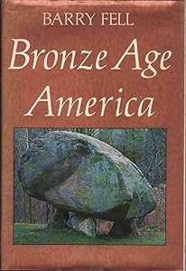 Bronze-Age America by Barry Fell