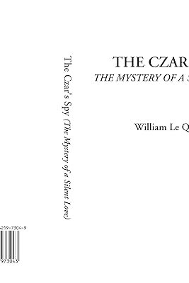 The Czar's Spy: The Mystery of a Silent Love