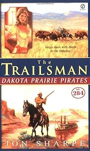 Dakota Prairie Pirates (The Trailsman #284) by Jon Sharpe