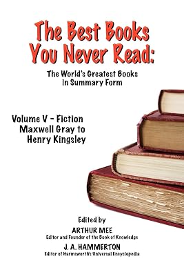 The Best Books You Never Read: Vol V - Fiction - Gray to Kingsley