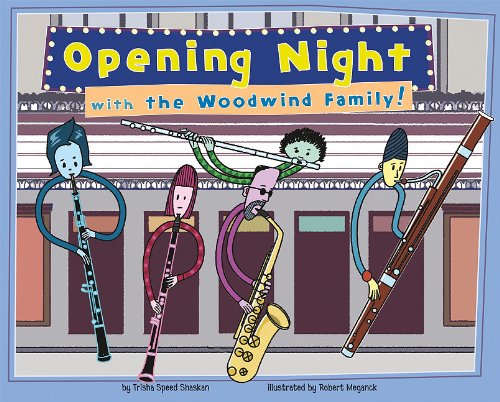 Opening Night with the Woodwind Family! by Trisha Speed Shaskan