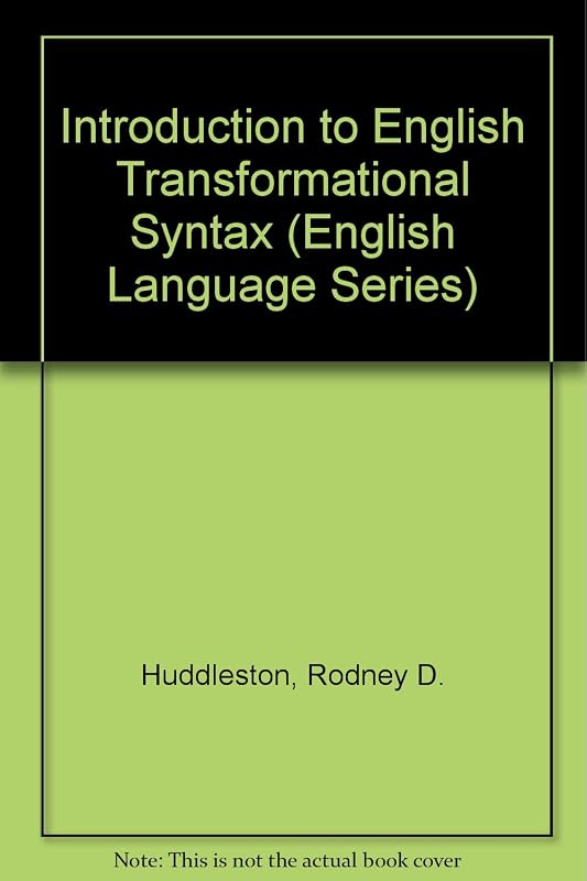 Introduction to English Transformational Syntax (English Language Series) by Rodney Desmond Huddleston