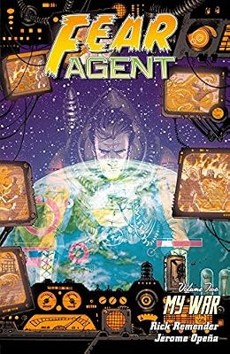 Fear Agent Volume 2: My War