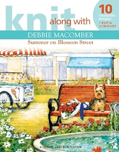 Knit Along with Debbie Macomber: Summer on Blossom Street