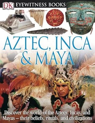 Aztec, Inca &amp; Maya