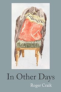 In Other Days by Roger Craik