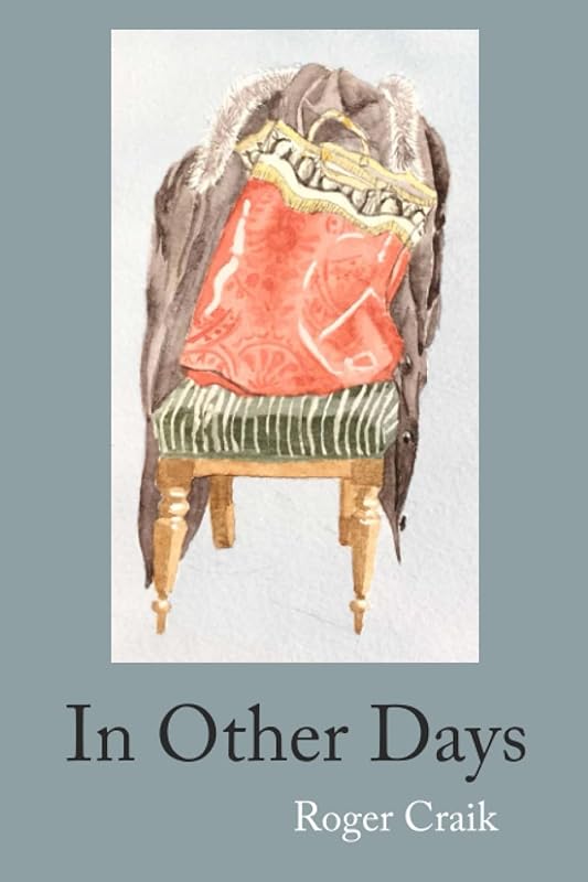 In Other Days by Roger Craik