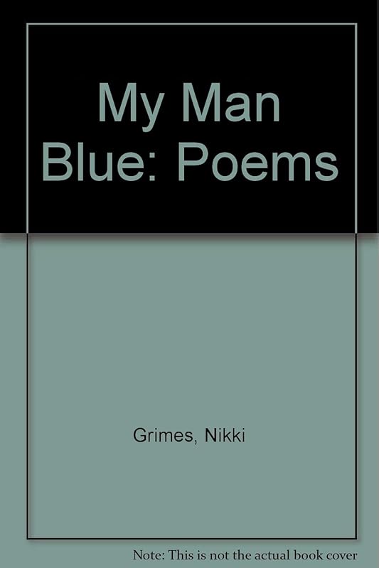 My Man Blue: Poems by Nikki Grimes