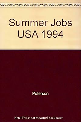 Summer Jobs 1994 (Peterson's Summer Jobs in the USA: Over 45,000 Great Jobs for Students)