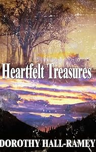 Heartfelt Treasures by Dorothy Hall-Ramey