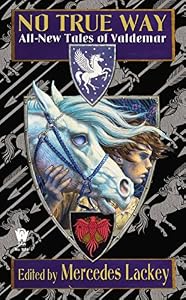 No True Way: All-New Tales of Valdemar