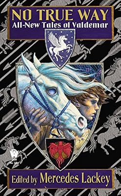 No True Way: All-New Tales of Valdemar