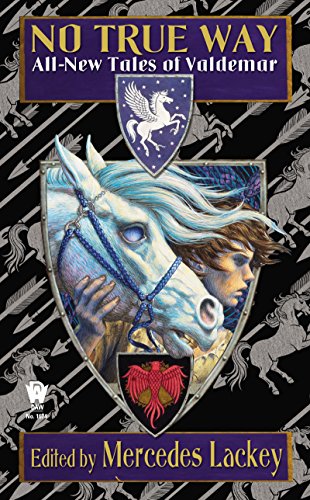 No True Way: All-New Tales of Valdemar by Mercedes Lackey