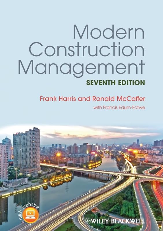 Modern Construction Management by Prof. Frank Harris