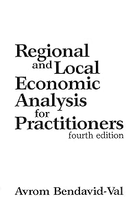 Regional and Local Economic Analysis for Practitioners by Avrom Bendavid Val