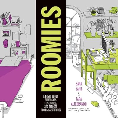 Roomies: A Novel About Friendship, First Loves, and Random Room Assignments: Library Edition