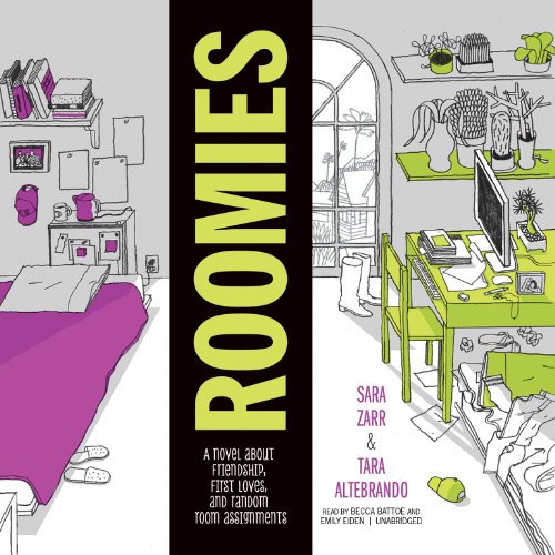 Roomies: A Novel About Friendship, First Loves, and Random Room Assignments: Library Edition by Tara Altebrando