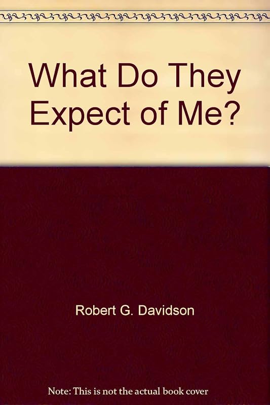 What Do They Expect of Me? by Robert G. Davidson