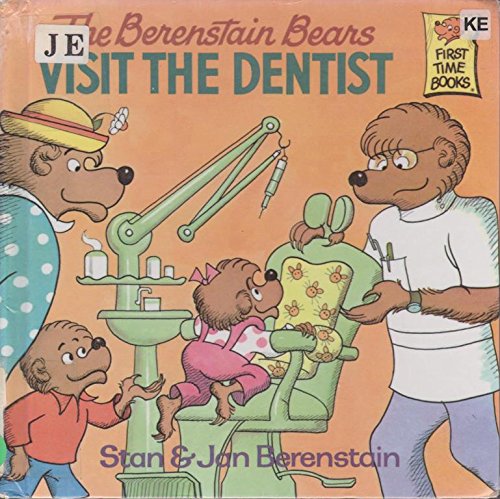 The Berenstain Bears Visit the Dentist by Stan Berenstain