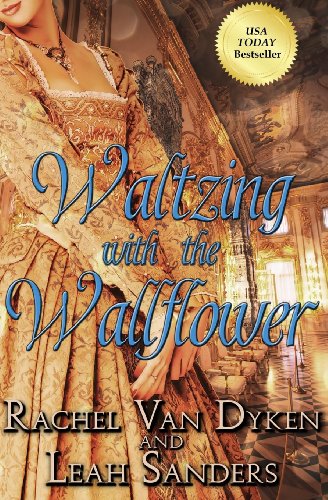 Waltzing With the Wallflower by Rachel Van Dyken