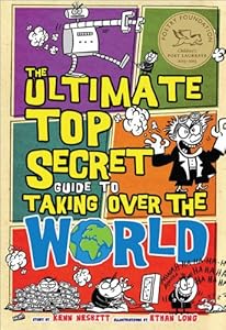 The Ultimate Top Secret Guide to Taking Over the World