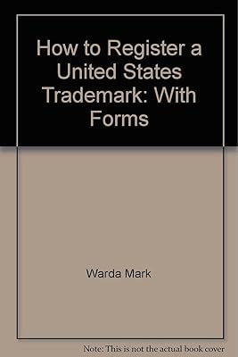 How to Register a United States Trademark: With Forms