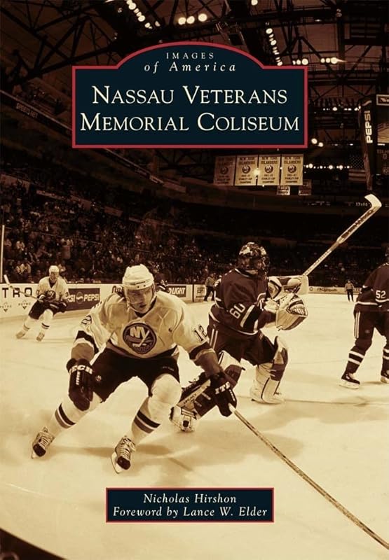 Nassau Veterans Memorial Coliseum (Images of America) by Nicholas Hirshon