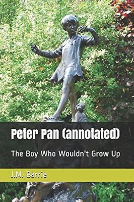 Peter Pan: The Boy Who Wouldn't Grow Up