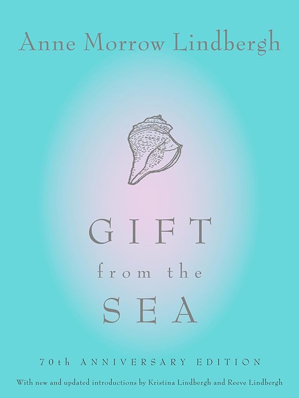 Gift from the Sea: 70th Anniversary Edition by Anne Morrow Lindbergh