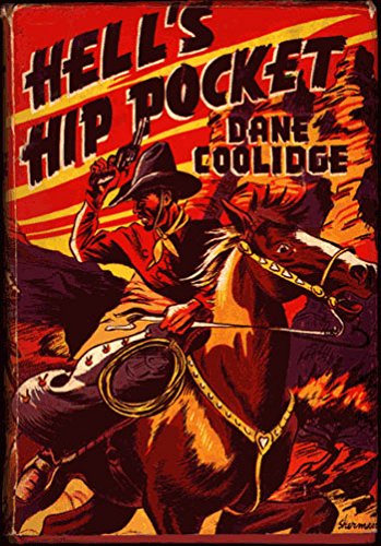 Hell's Hip Pocket by Dane Coolidge