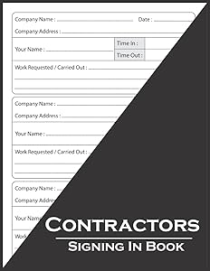 Contractors Signing In Book: Visitor and Contractor Sign In and Sign Out log Book, Construction Site Log Book, 110 Pages, 8.5 x 11 A4 by Contractors Books