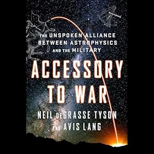 Accessory to War: The Unspoken Alliance Between Astrophysics and the Military