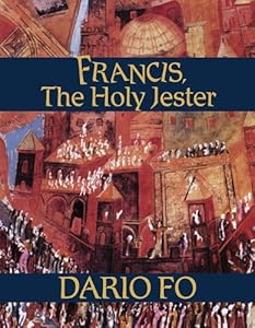 Francis, the Holy Jester: A Novel About St. Francis