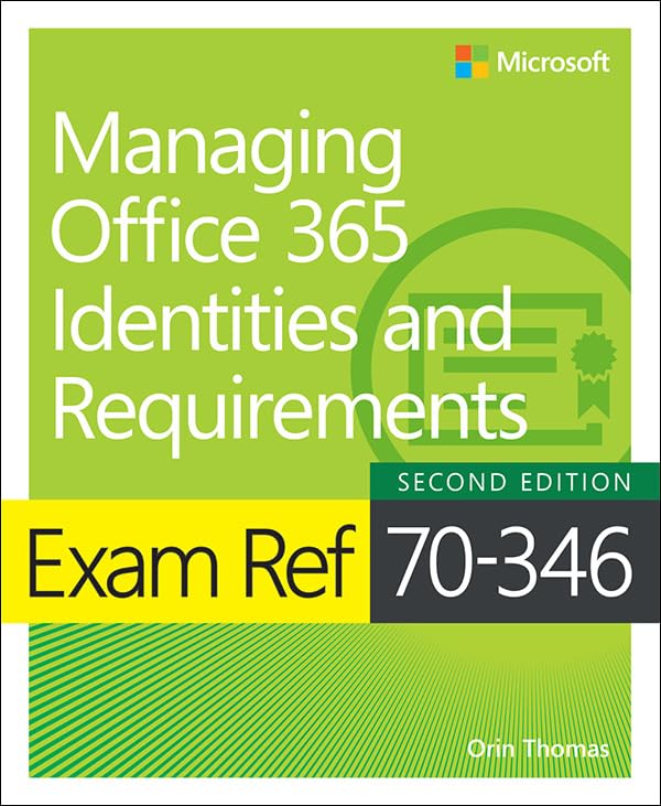 Exam Ref 70-346 Managing Office 365 Identities and Requirements by Orin Thomas