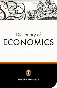 The Penguin Dictionary of Economics: Seventh Edition