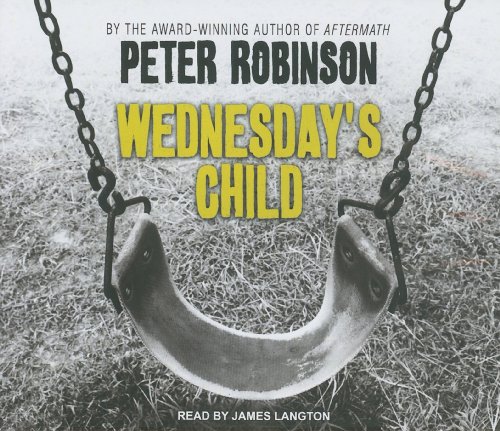 Wednesday's Child by Peter Robinson