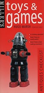 Miller's: Toys & Games: Antiques Checklist (Miller's Antiques Checklist) by Hugo Marsh