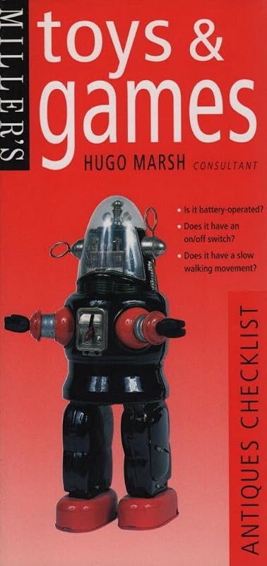 Miller's: Toys & Games: Antiques Checklist (Miller's Antiques Checklist) by Hugo Marsh
