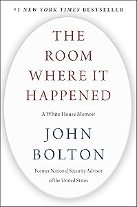 The Room Where It Happened: A White House Memoir by John Bolton