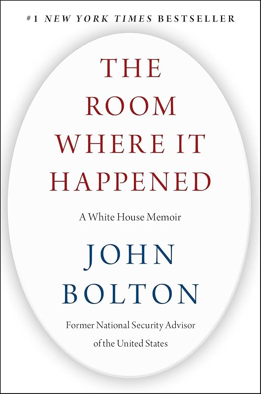 The Room Where It Happened: A White House Memoir by John Bolton