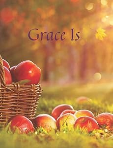 Grace Is 12 (M) Gratitude Plenty Apple Themed Journal Notebook, Graphics Interior, Pretty Back Cover: Sunlit Fall Apples Soft Mauve Red Green! Lovely Present Gift, This Cover Available In Sizes S-M-L by Jane Rae Always Press