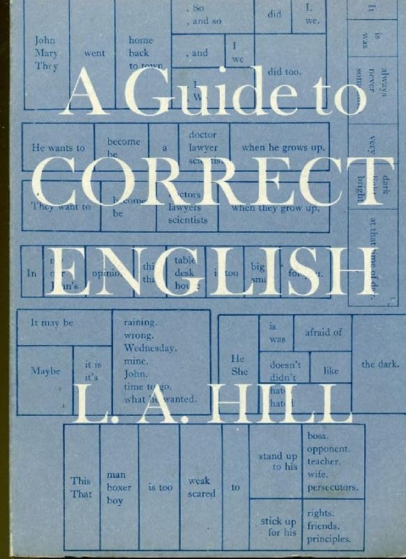 A guide to correct English by HILL L. A.