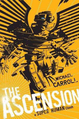 The Ascension: A Super Human Clash by Michael Carroll