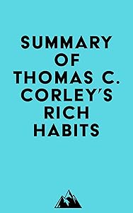 Summary of Thomas C. Corley's Rich Habits