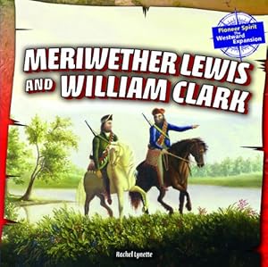 Meriwether Lewis and William Clark